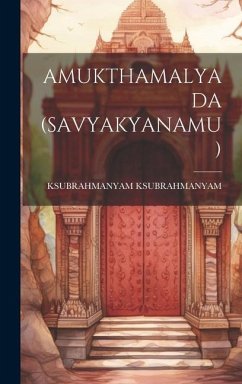 Amukthamalyada (Savyakyanamu) - Ksubrahmanyam, Ksubrahmanyam