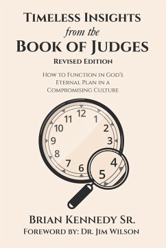 Timeless Insights from the Book of Judges - Kennedy Sr., Brian