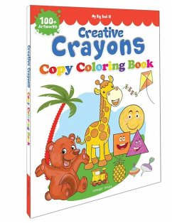 My Big Book of Creative Crayons: Copy Coloring Book - Wonder House Books