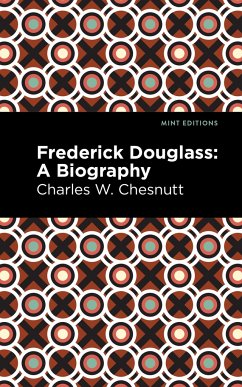 Frederick Douglass - Chestnutt, Charles W