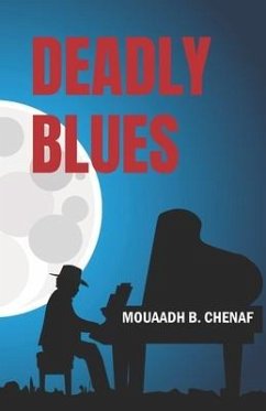 Deadly Blues: Poetry Collection - Chenaf, Mouaadh B.