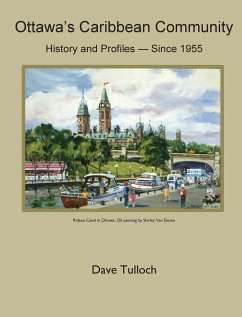 Ottawa's Caribbean Community since 1955 - Tulloch, Dave