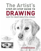 The Artist's Step-By-Step Guide to Drawing