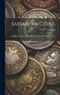 Sassanian Coins - Valentine, W H