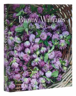 Bunny Williams: Life in the Garden - Williams, Bunny; Schlechter, Annie