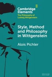 Style, Method and Philosophy in Wittgenstein - Pichler, Alois