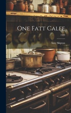 One Fatt Calfe; 1939