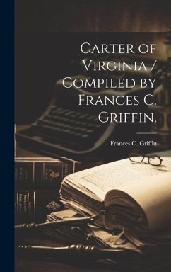 Carter of Virginia / Compiled by Frances C. Griffin. - Griffin, Frances C