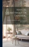 Manuel Géométrique De Tapissier...