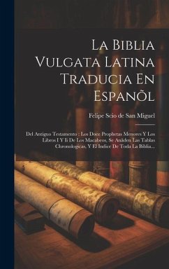 La Biblia Vulgata Latina Traducia En Espanõl