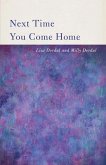 Next Time You Come Home Next Time You Come Home