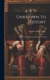 Unknown to History; a Story of the Captivity of Mary of Scotland; 2