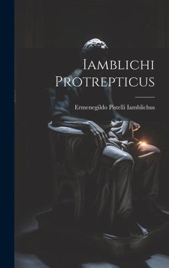 Iamblichi Protrepticus - Pistelli, Iamblichus Ermenegildo