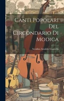 Canti Popolari Del Circondario Di Modica - Guastella, Serafino Amabile