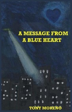 A Message from a Blue Heart - Moreno, Tony