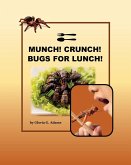 Munch! Crunch! Bugs for Lunch!