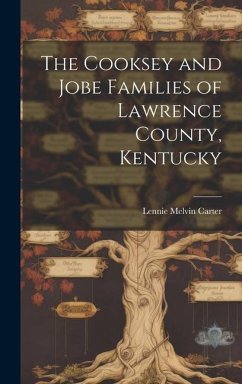 The Cooksey and Jobe Families of Lawrence County, Kentucky - Carter, Lennie Melvin