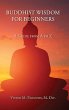 Buddhist Wisdom for Beginners - Bild 1