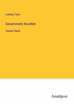 Gesammelte Novellen - Tieck, Ludwig