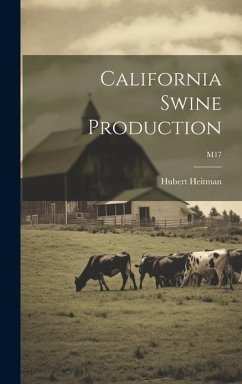 California Swine Production; M17 - Heitman, Hubert