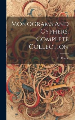 Monograms And Cyphers. Complete Collection - Renoir, H.