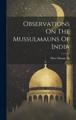 Observations On The Mussulmauns Of India - Ali, Meer Hassan