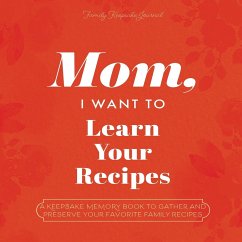 Mom, I Want to Learn Your Recipes - Mason, Jeffrey; Hear Your Story