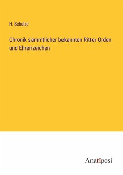 Cover Chronik sämmtlicher bekannten Ritter-Orden und Ehrenzeichen