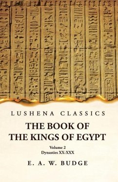 The Book of the Kings of Egypt Kings of Napata and Meroë Volume 2 - Ernest Alfred Wallis Budge