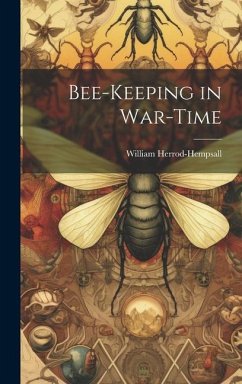 Bee-keeping in War-time - Herrod-Hempsall, William