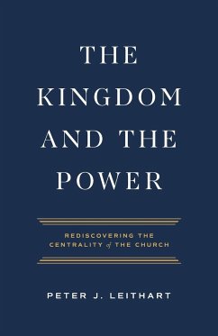 The Kingdom and the Power - Leithart, Peter J