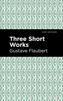 Three Short Works - Flaubert, Gustave