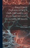 Anatomie Pathologique Des Organes Les Plus Importants Du Corps Humain