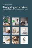 Designing with Intent: A Guide to Mindful Spaces for Personal Development and Growth