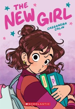 The New Girl: A Graphic Novel (the New Girl #1) - Calin, Cassandra