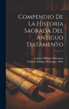 Compendio De La Historia Sagrada Del Antiguo Testamento - ()