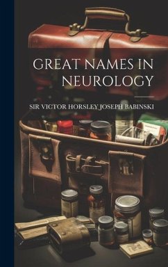 Great Names in Neurology - Joseph Babinski, Victor Horsley