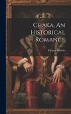 Chaka, An Historical Romance
