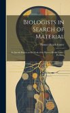 Biologists in Search of Material