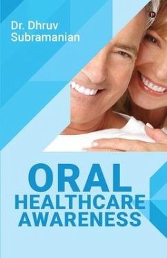 Oral Healthcare Awareness - Dhruv Subramanian