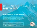 Business Scaling Method: Entrepreneur to Enterprise