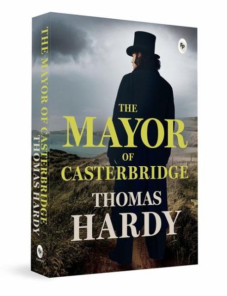 The Mayor of Casterbridge The Mayor of Casterbridge