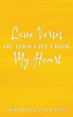 Love Verses of Thought from My Heart - Evans, Sister Leanna