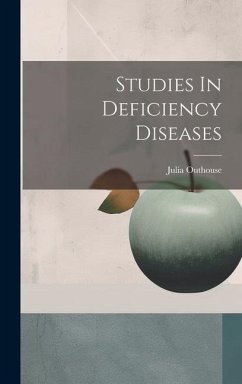 Studies In Deficiency Diseases - Outhouse, Julia