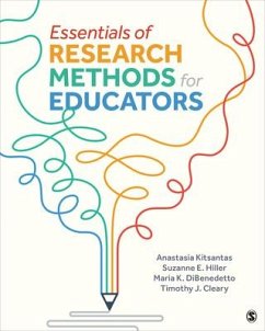 Essentials of Research Methods for Educators - Kitsantas, Anastasia; Cleary, Timothy; Dibenedetto, Maria K; Hiller, Suzanne E