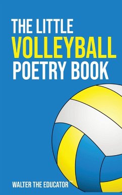 The Little Volleyball Poetry Book - Walter the Educator