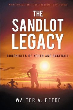 The Sandlot Legacy - Beede, Walter