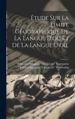 Cover Étude sur la Limite Géographique de la Langue d'oc et de la Langue d'oil