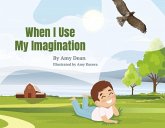 When I Use My Imagination