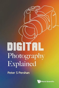 Digital Photography Explained - Peter S Pershan